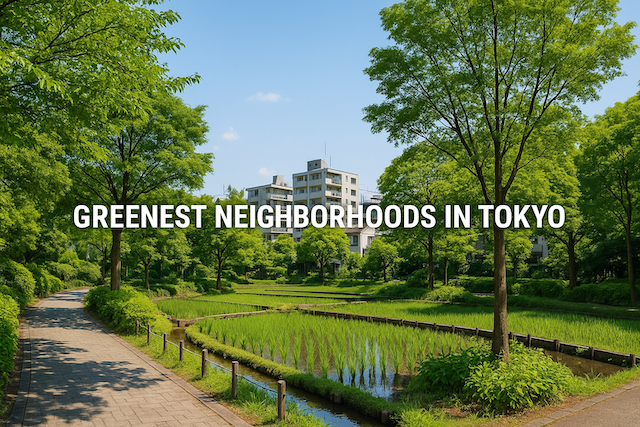 Greenest Neighborhoods in Tokyo
